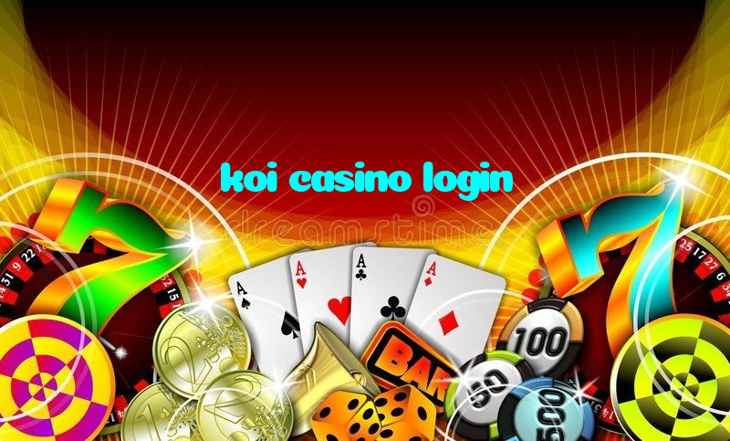 koi casino login